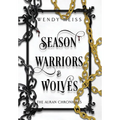Season Warriors and Wolves - Hardcover