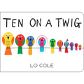 Ten on a Twig - Board Book