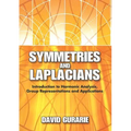 Symmetries and Laplacians: Introduction to Harmonic Analysis, Group Representations and Applications - Paperback