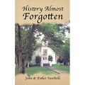 History Almost Forgotten - Paperback