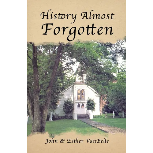 History Almost Forgotten - Paperback