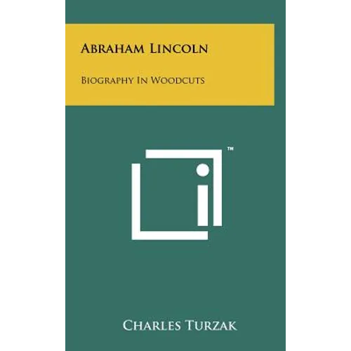 Abraham Lincoln: Biography in Woodcuts - Hardcover