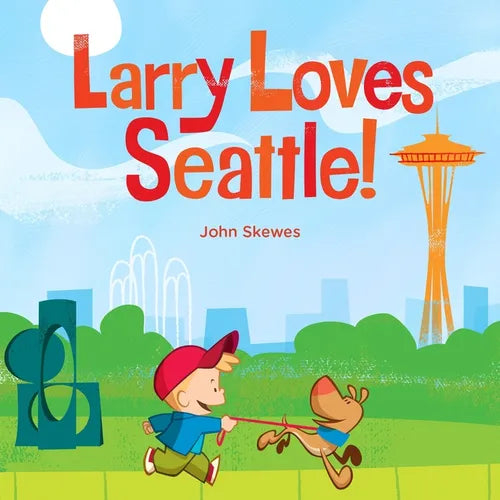 Larry Loves Seattle!: A Larry Gets Lost Book - Board Book