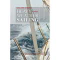 Adlard Coles' Heavy Weather Sailing, Sixth Edition - Hardcover