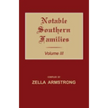 Notable Southern Families. Volume III