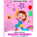 Inspirational Amazing Drawings. Coloring Book for Girls 6-12. - Paperback