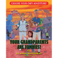 Your Grandparents Are Zombies - Paperback