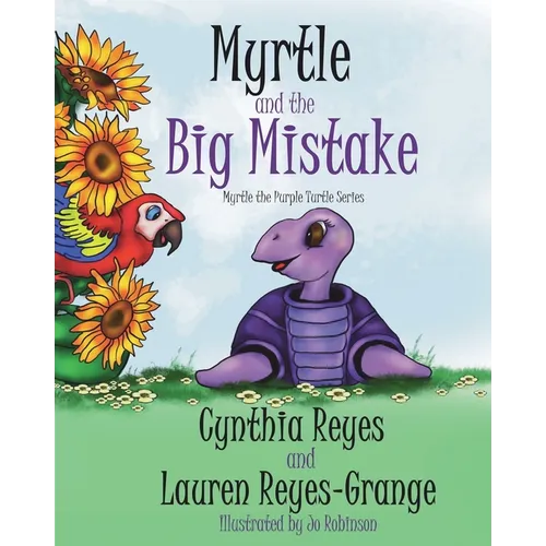Myrtle and the Big Mistake: Myrtle the Purple Turtle Series - Paperback