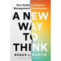 A New Way to Think: Your Guide to Superior Management Effectiveness - Hardcover