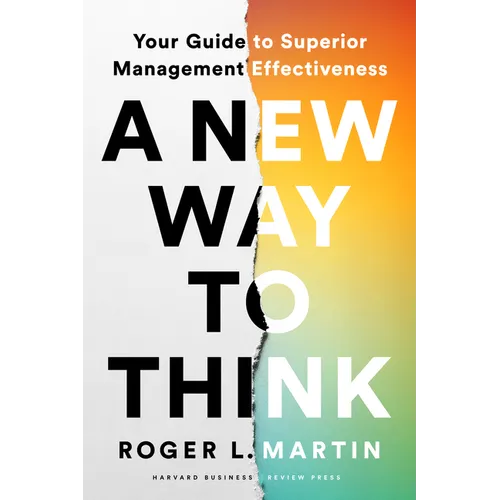 A New Way to Think: Your Guide to Superior Management Effectiveness - Hardcover