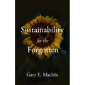 Sustainability for the Forgotten - Paperback