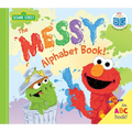 The Messy Alphabet Book!: An ABC Book! - Board Book