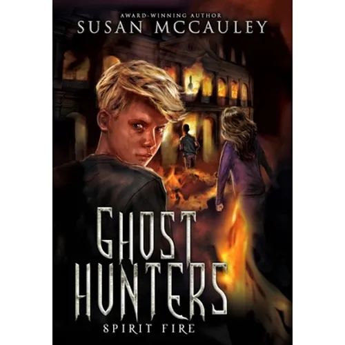 Ghost Hunters: Spirit Fire - Hardcover
