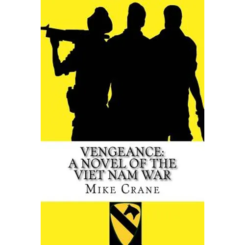 Vengeance: A Novel of the Viet Nam War