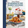 Taste of Home Farmhouse Family Dinners: Turn Sunday Night Meals Into Lifelong Memories - Hardcover