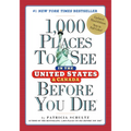 1,000 Places to See in the United States and Canada Before You Die
