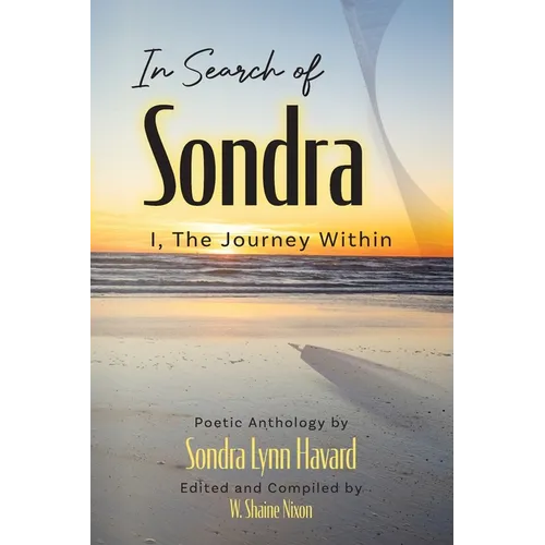 In Search of Sondra: I, The Journey Within - Paperback