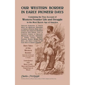 Our Western Border in Early Pioneer Days - Paperback