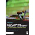 Studio Television Production and Directing: Concepts, Equipment, and Procedures - Paperback