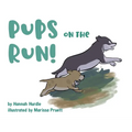 Pups on the Run! - Hardcover