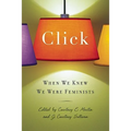 Click: When We Knew We Were Feminists - Paperback