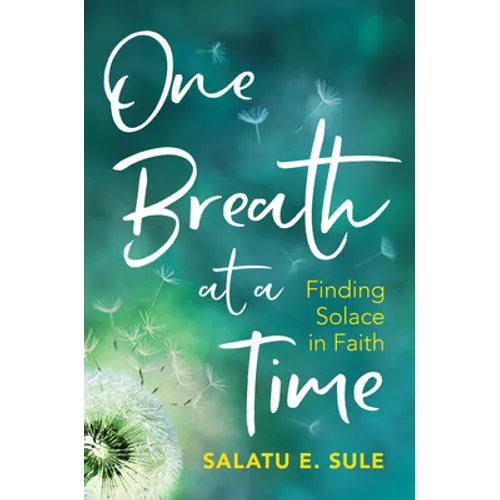 One Breath at a Time: Finding Solace in Faith - Paperback