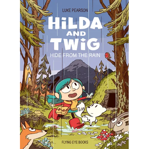 Hilda and Twig: Hide from the Rain - Hardcover