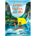 Lena, the Sea, and Me - Hardcover