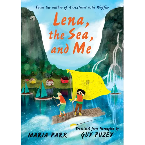 Lena, the Sea, and Me - Hardcover