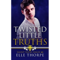 Twisted Little Truths: A Reverse Harem Bully Romance: A Reverse Harem Bully Romance - Paperback