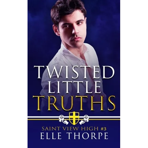 Twisted Little Truths: A Reverse Harem Bully Romance: A Reverse Harem Bully Romance - Paperback