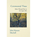 Ceremonial Time Ceremonial Time: Fifteen Thousand Years on One Square Mile Fifteen Thousand Years on One Square Mile