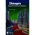Chicago's Unsolved Crimes & Mysteries - Paperback