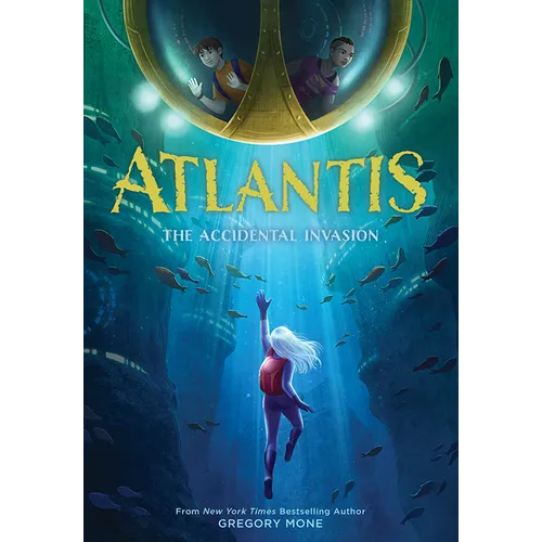 Atlantis: The Accidental Invasion (Atlantis Book #1) - Hardcover
