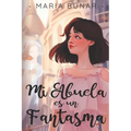 Mi Abuela es un Fantasma - Paperback