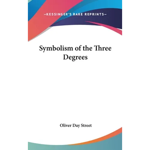Symbolism of the Three Degrees - Hardcover