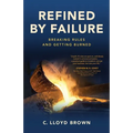 Refined by Failure: Breaking Rules and Getting Burned - Paperback