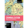 Criminalization: Politics and Policies