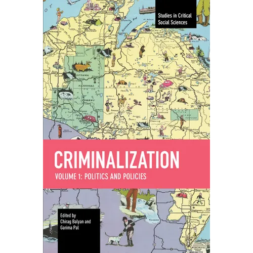Criminalization: Politics and Policies