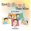 Eyes Different Than Mine - Hardcover
