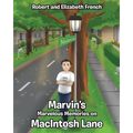 Marvin's Marvelous Memories on MacIntosh Lane - Paperback