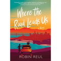 Where the Road Leads Us - Paperback