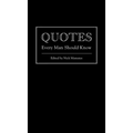 Quotes Every Man Should Know - Hardcover