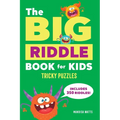 The Big Riddle Book for Kids: Tricky Puzzles - Paperback