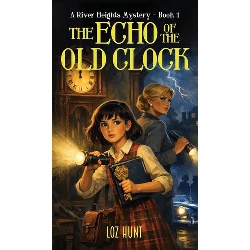 The Echo of the Old Clock: A River Heights Mystery (Book 1)