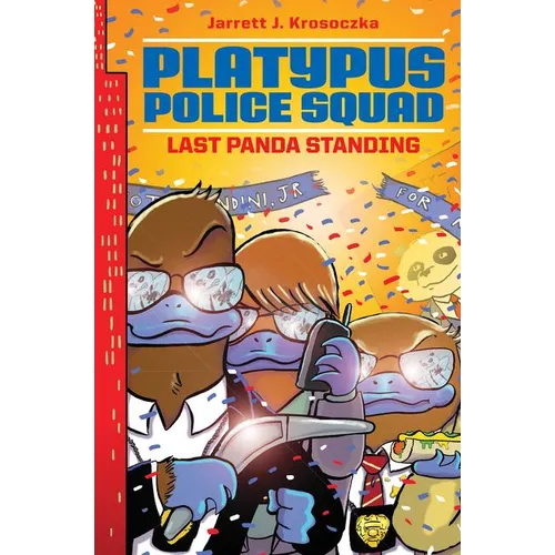 Platypus Police Squad: Last Panda Standing - Hardcover