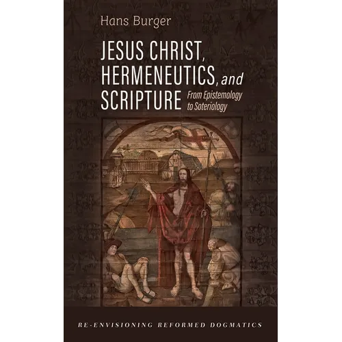 Jesus Christ, Hermeneutics, and Scripture - Paperback