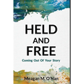 Held And Free - Hardcover
