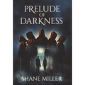 Prelude of Darkness - Hardcover