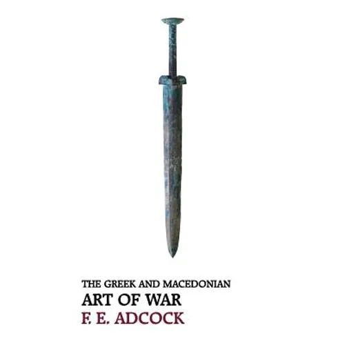 The Greek and Macedonian Art of War (Reprint Edition)